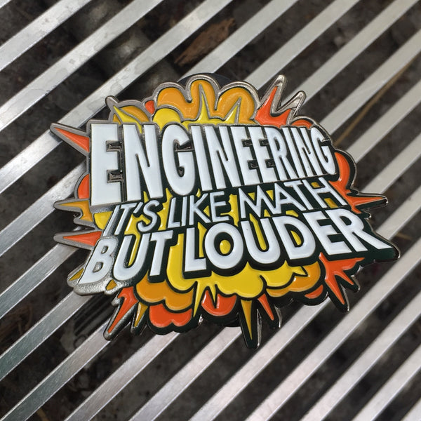 Enamel Pin - Engineering: Like Math But Louder