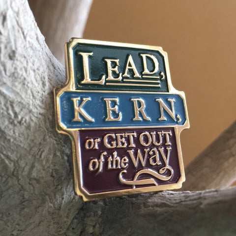 Lead, Kern, or Get Out of the Way