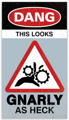 Dang, This Looks Gnarly Sticker (2.3" x 4.1")