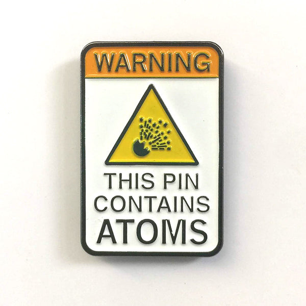 Enamel Pin - This Pin Contains Atoms