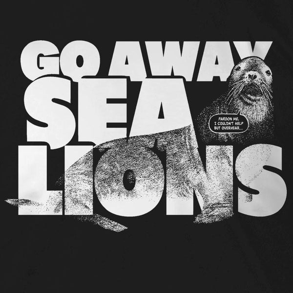 Go Away Sea Lions