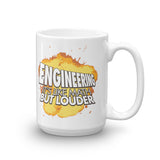 Engineering: Like Math But Louder MUG