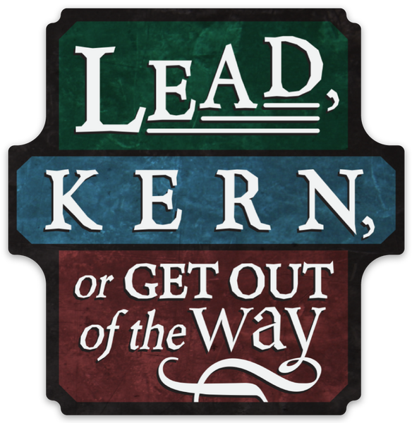 Lead, Kern, or Get Out of the Way sticker (3.4" x 3.5")
