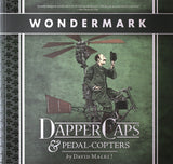 Dapper Caps & Pedal-Copters (Wondermark Vol. 3)